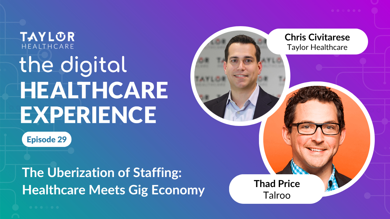 Featured image for post: The Digital Healthcare Experience - The Uberization of Staffing: Healthcare Meets Gig Economy